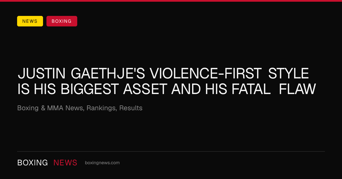 Justin Gaethje's Violence-First Style Is His Biggest Asset and His Fatal Flaw
