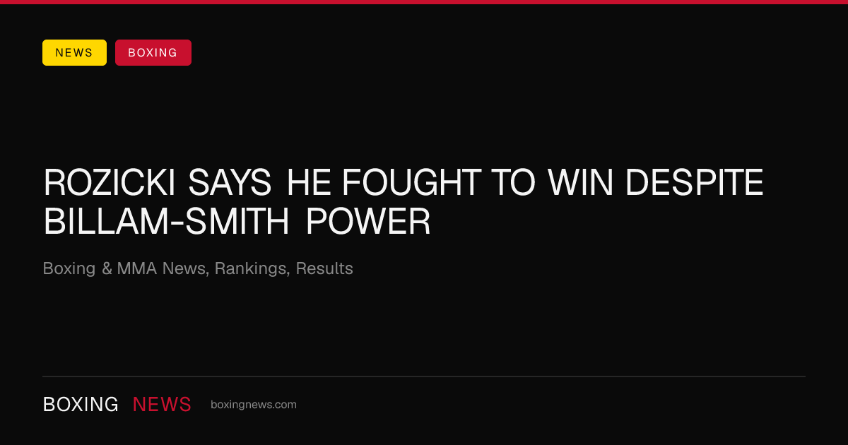 Rozicki says he fought to win despite Billam-Smith power