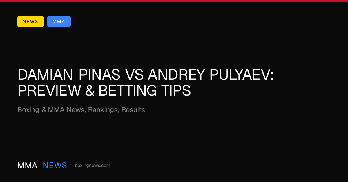 Damian Pinas vs Andrey Pulyaev: Preview & Betting Tips