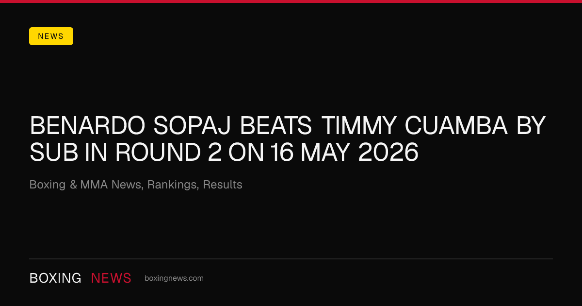 Benardo Sopaj beats Timmy Cuamba by SUB in round 2 on 16 May 2026