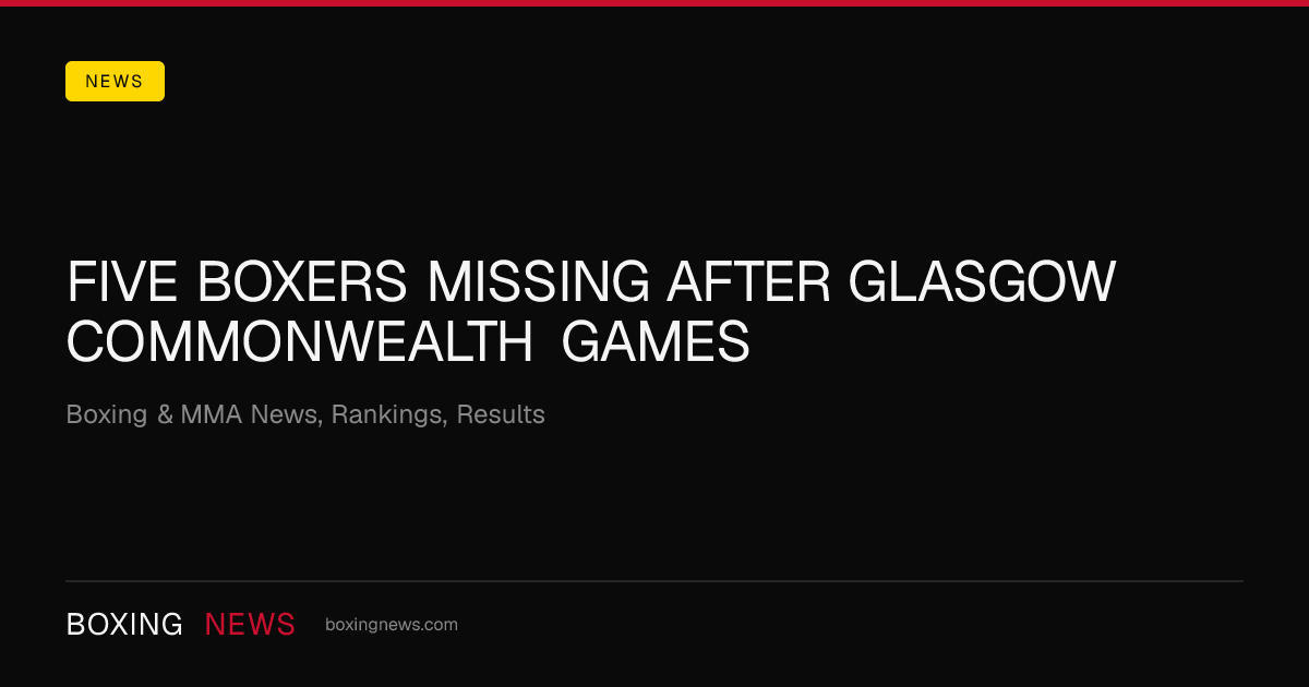 Five Boxers Missing After Glasgow Commonwealth Games