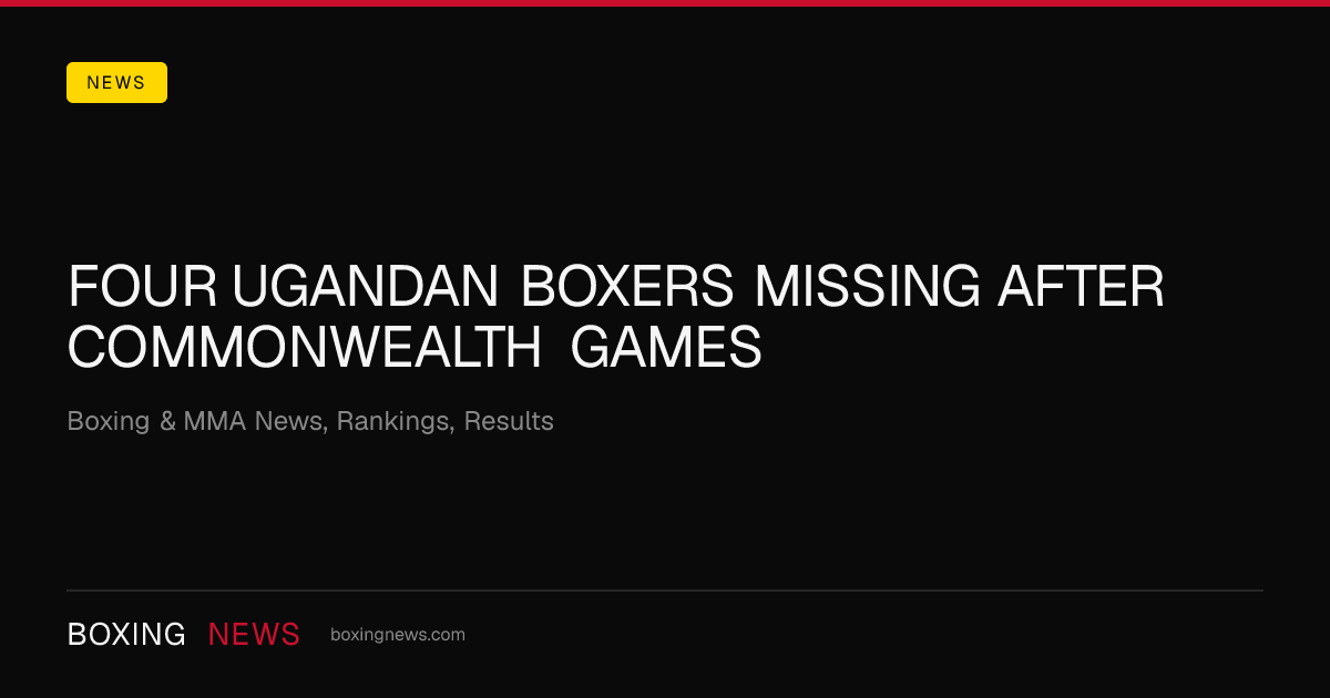 Four Ugandan Boxers Missing After Commonwealth Games