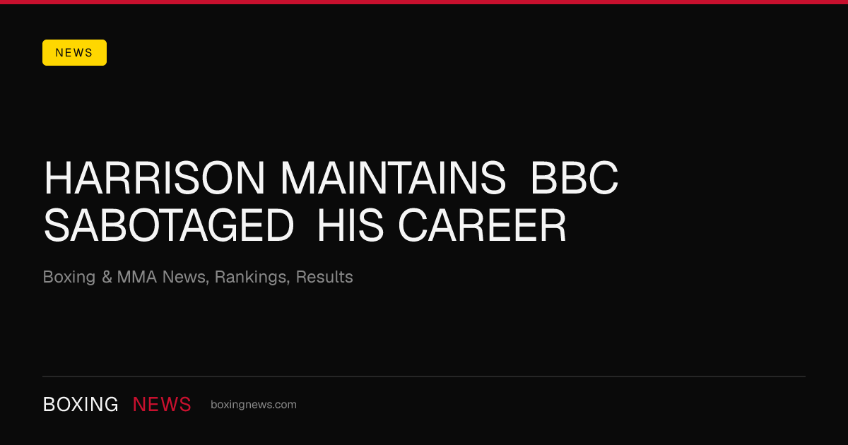 Harrison Maintains BBC Sabotaged His Career