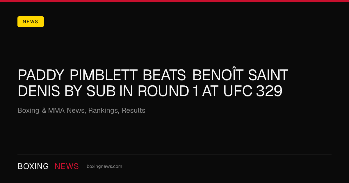 Paddy Pimblett beats Benoît Saint Denis by SUB in round 1 at UFC 329