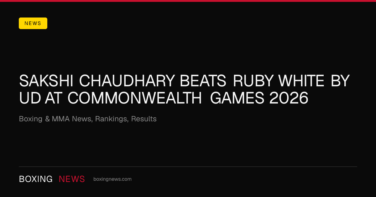 Sakshi Chaudhary beats Ruby White by UD at Commonwealth Games 2026