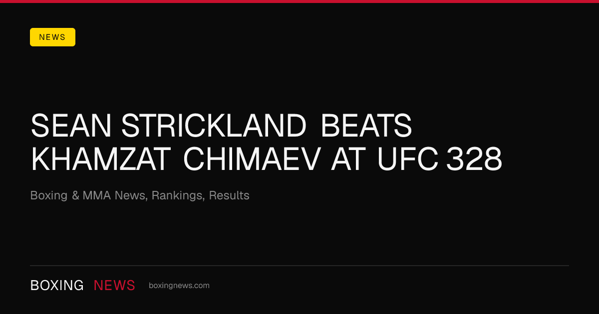 Sean Strickland beats Khamzat Chimaev at UFC 328