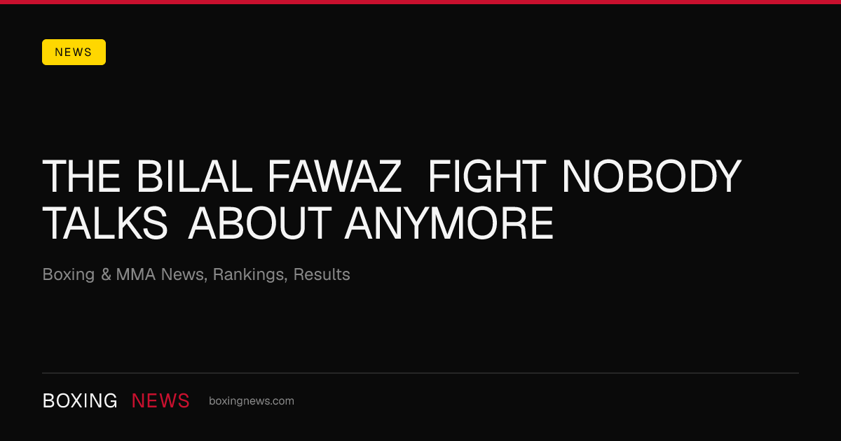 The Bilal Fawaz Fight Nobody Talks About Anymore